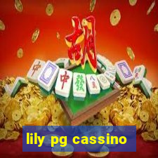 lily pg cassino